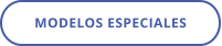 MODELOS ESPECIALES