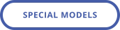 SPECIAL MODELS