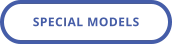 SPECIAL MODELS